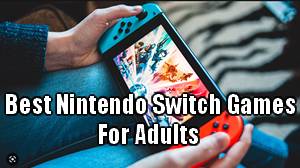 best nintendo switch games for adults